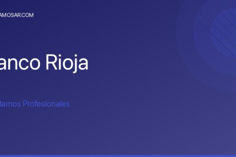 ¡Solicita tu Préstamo Profesional del Banco Rioja: Guía Completa!