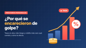 Razones detrás del abrupto aumento en el costo de los préstamos personales